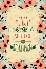 Cada corazon merece una oportunidad
